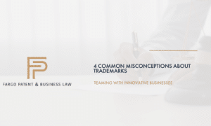 4 Common Misconceptions About Trademarks Fargo Patent & Business Lawpatent trademark attorneys
