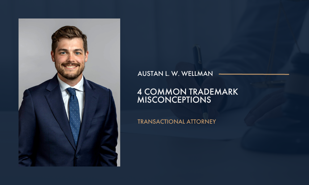 Trademark Misconceptions Blog Image with photo of attorney Austan Wellman