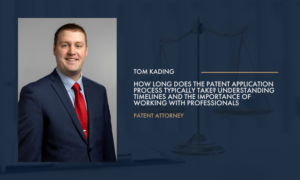 How Long Does the Patent Application Process Typically Take? Understanding Timelines and the Importance of Working with Professionals