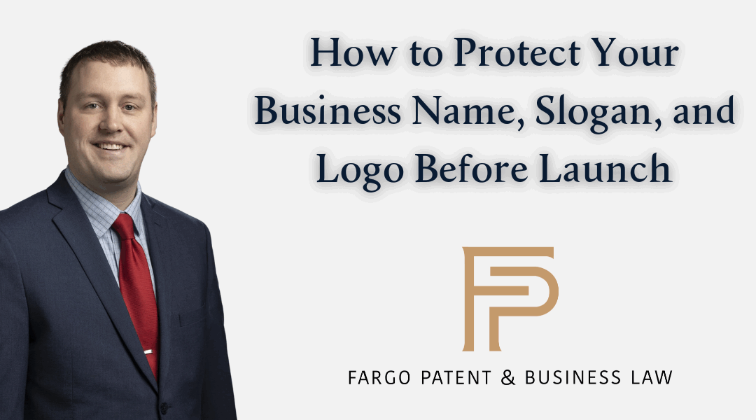 How to Protect Your Business Name, Slogan, and Logo Before Launch